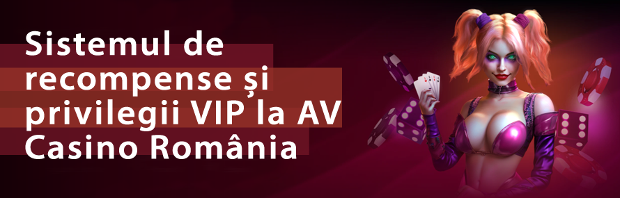 Sistemul de recompense și privilegii VIP la AV Casino România